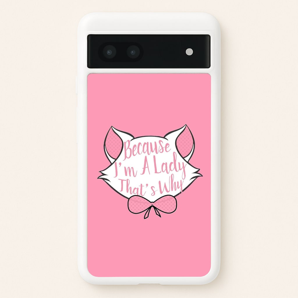 Because I'm A Lady That's Why Phone Case