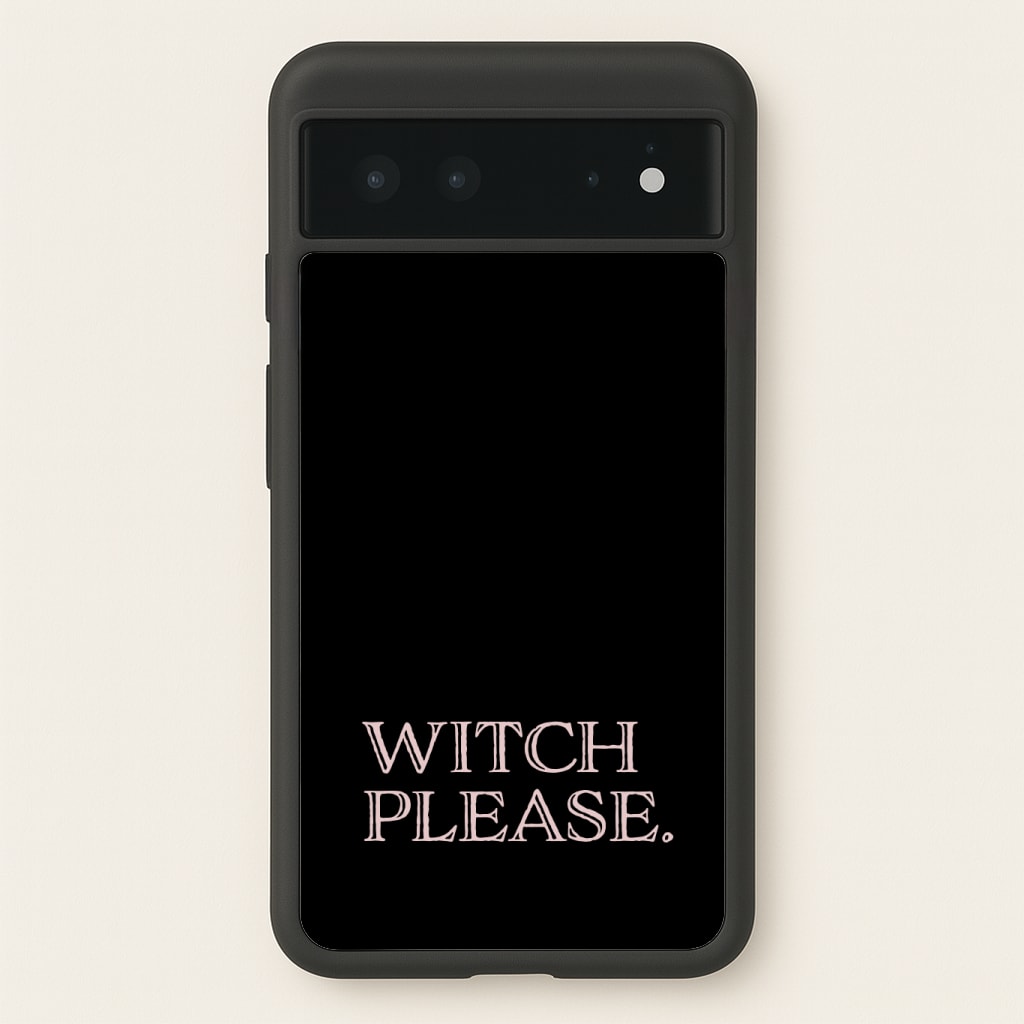 Witch Please - Halloween Phone Case