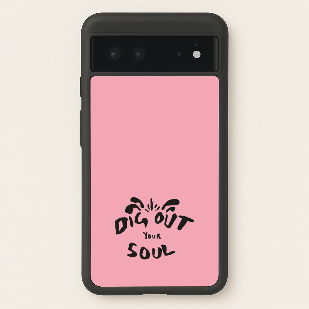 Dig Out Your Soul Phone Case
