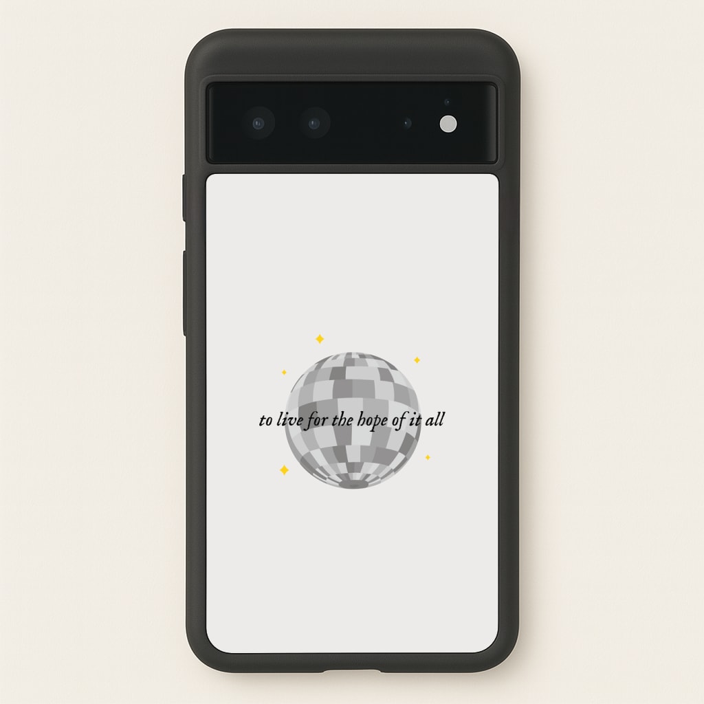 To Live For The Hope Of It All - Taylor Phone Case