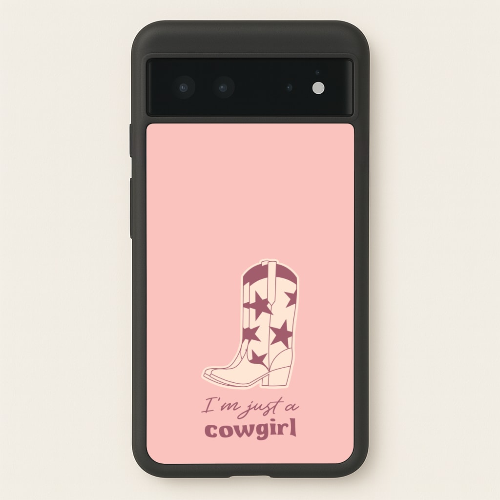 I'm Just A Cowgirl Phone Case