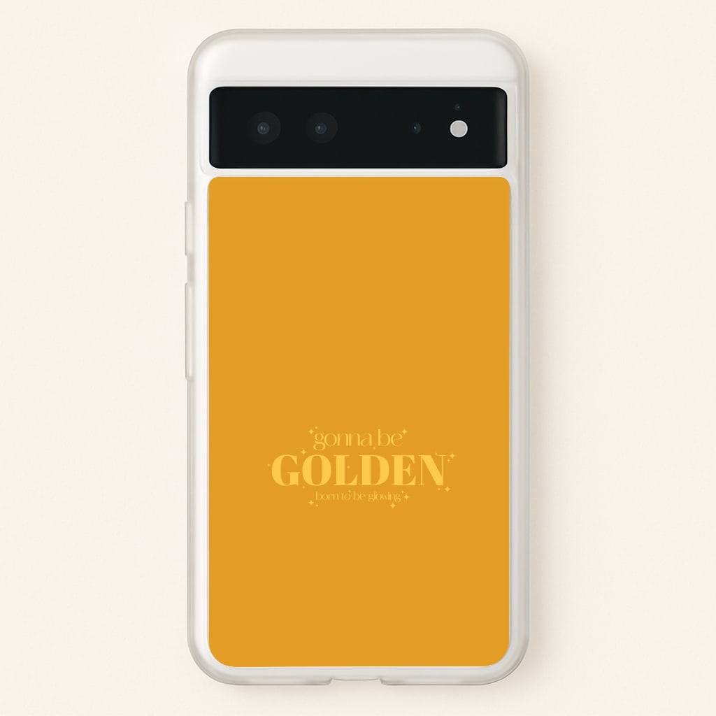 Gonna Be Golden Phone Case