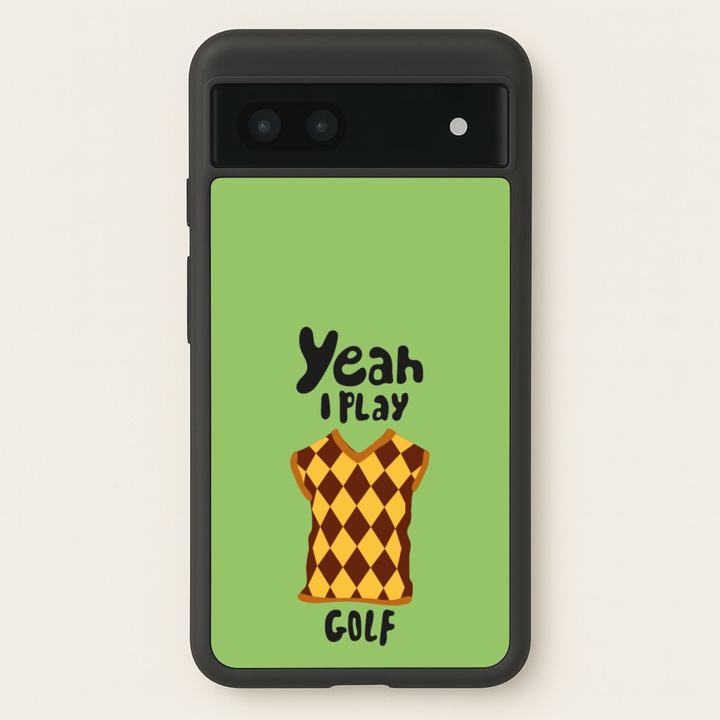 Yeah I play golf - Golf Phone Case