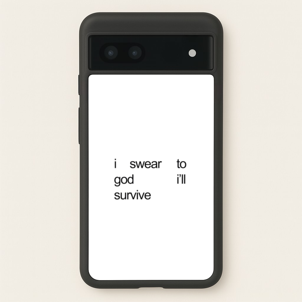 I Swear To God I'll Survive Phone Case