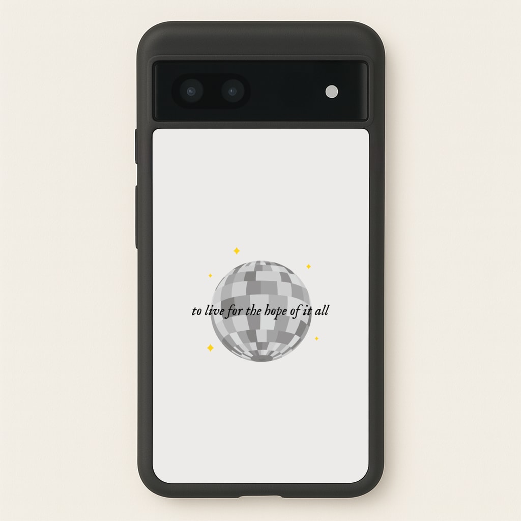 To Live For The Hope Of It All - Taylor Phone Case