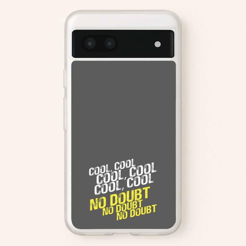 Cool Cool Cool No Doubt Grey - B99 Phone Case
