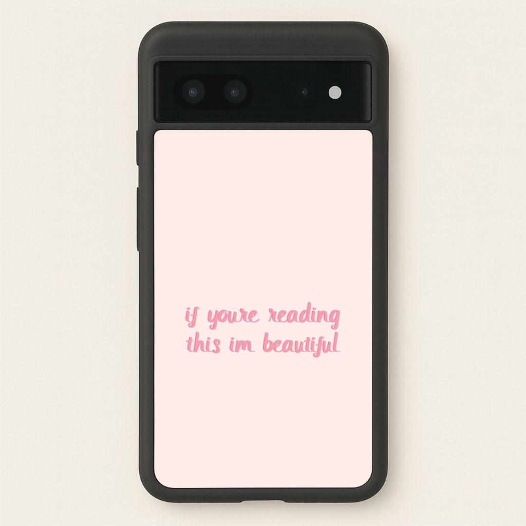 If You're Reading This Im Beautiful - Funny Quotes Phone Case