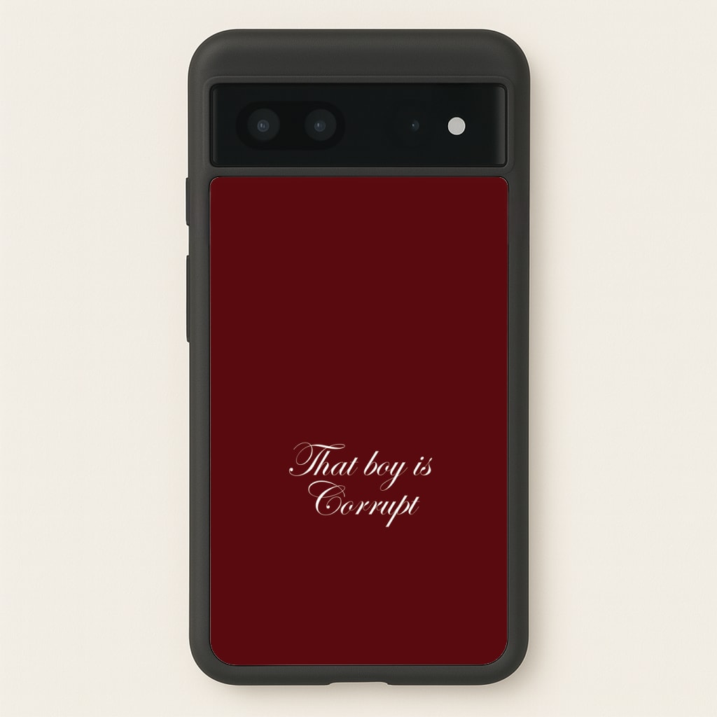 That Boy Is Corrupt Phone Case