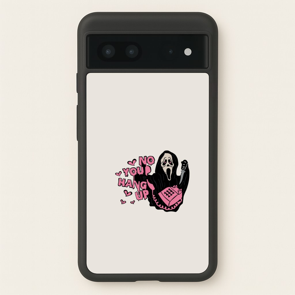 No You Hang Up - Halloween Phone Case