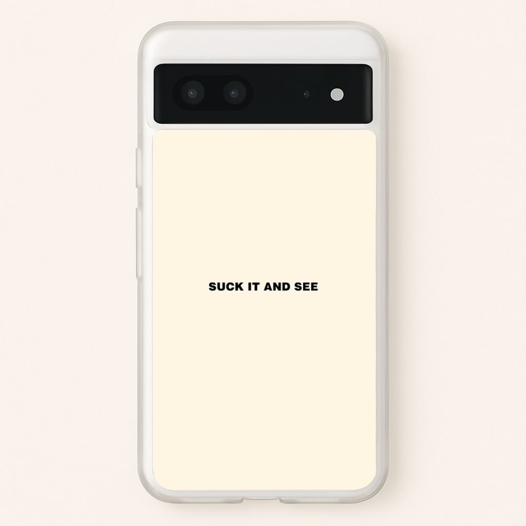Suck It and See Phone Case