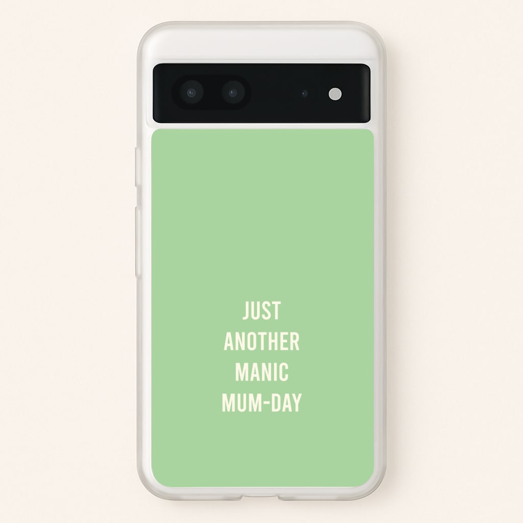 Just Another Manic Mumday Phone Case