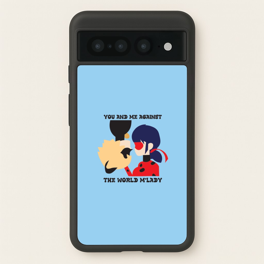 You And Me Against The World M'lady Phone Case