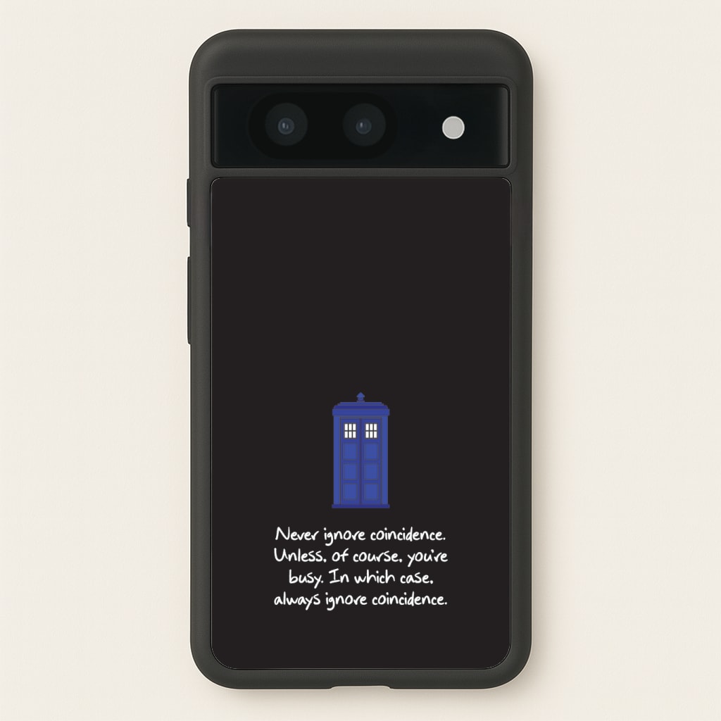 Never Ignore Coincidence Phone Case