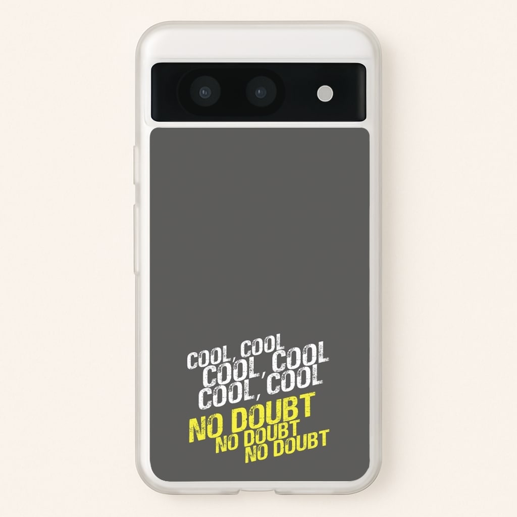 Cool Cool Cool No Doubt Grey - B99 Phone Case