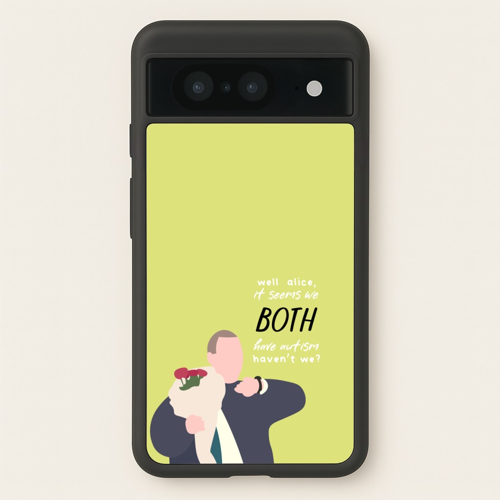 Seems We Both Have Autism - British Pop Culture Phone Case