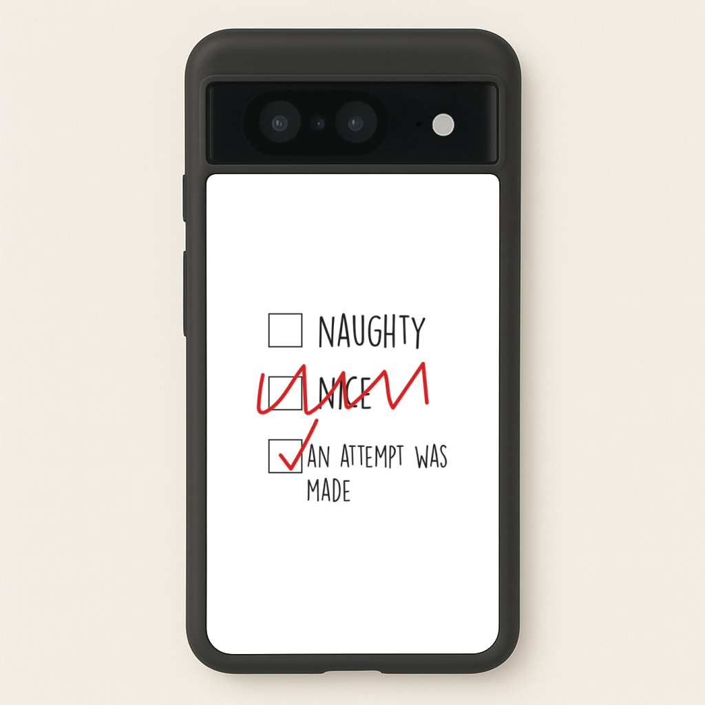 An Attempt Was Made - Naughty Or Nice Phone Case