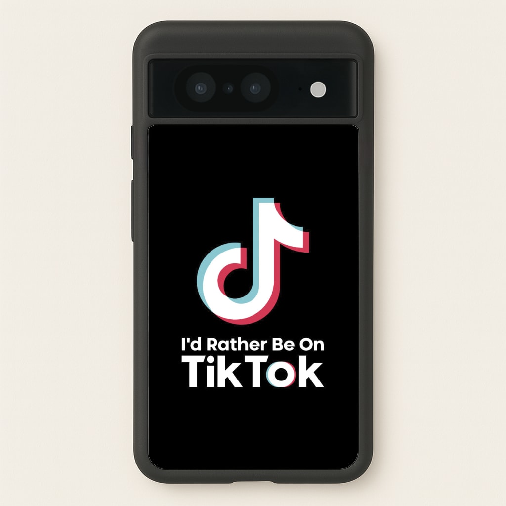 I'd Rather Be On TikTok Phone Case