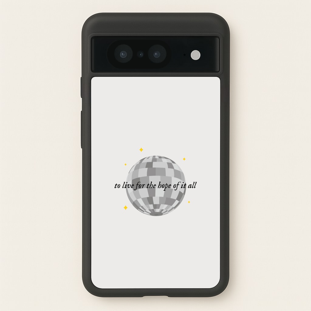To Live For The Hope Of It All - Taylor Phone Case