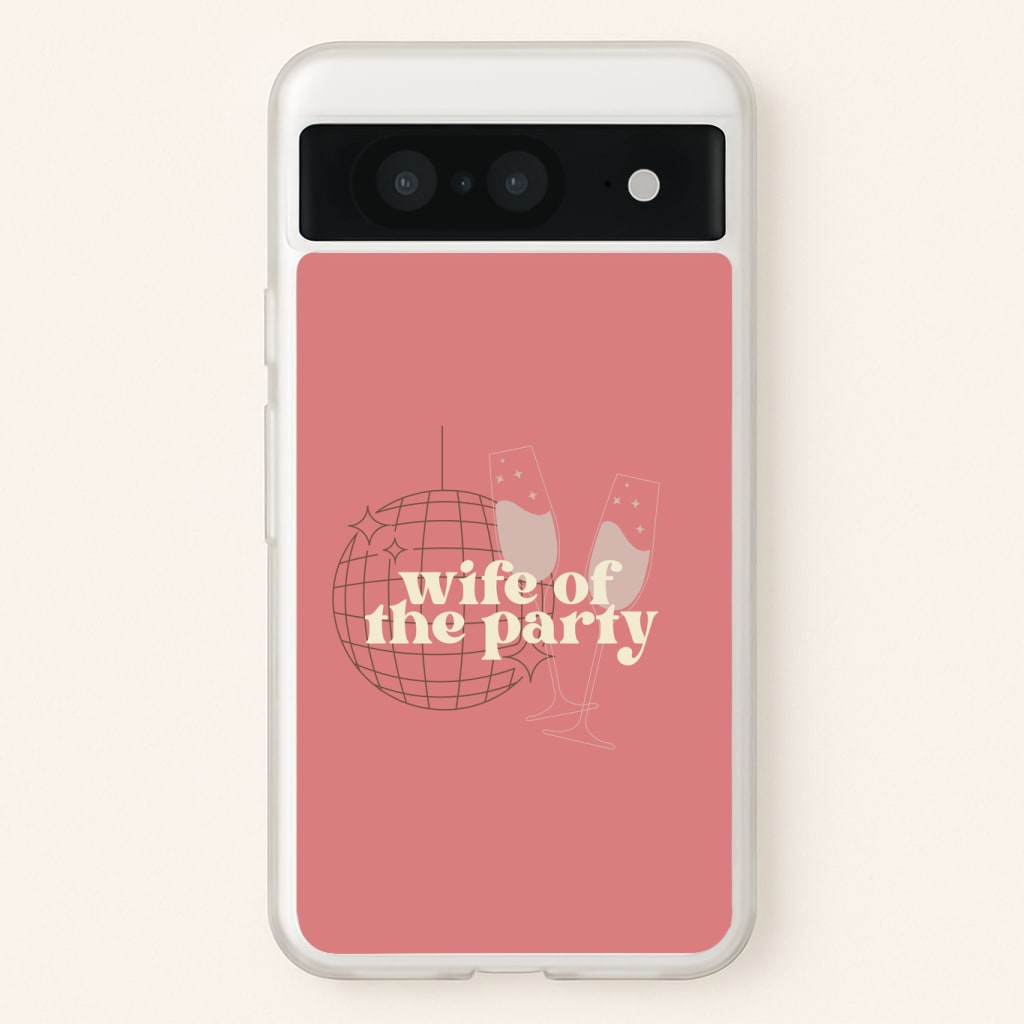 Wife Of The Party - Bridal Phone Case