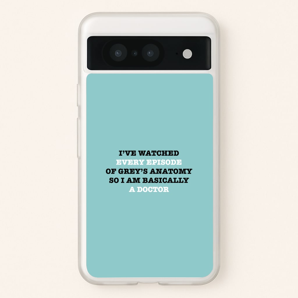 I've Watched Every Episode Of Grey's Phone Case