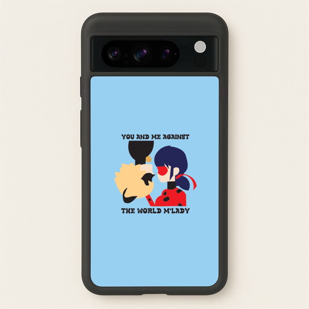 You And Me Against The World M'lady Phone Case