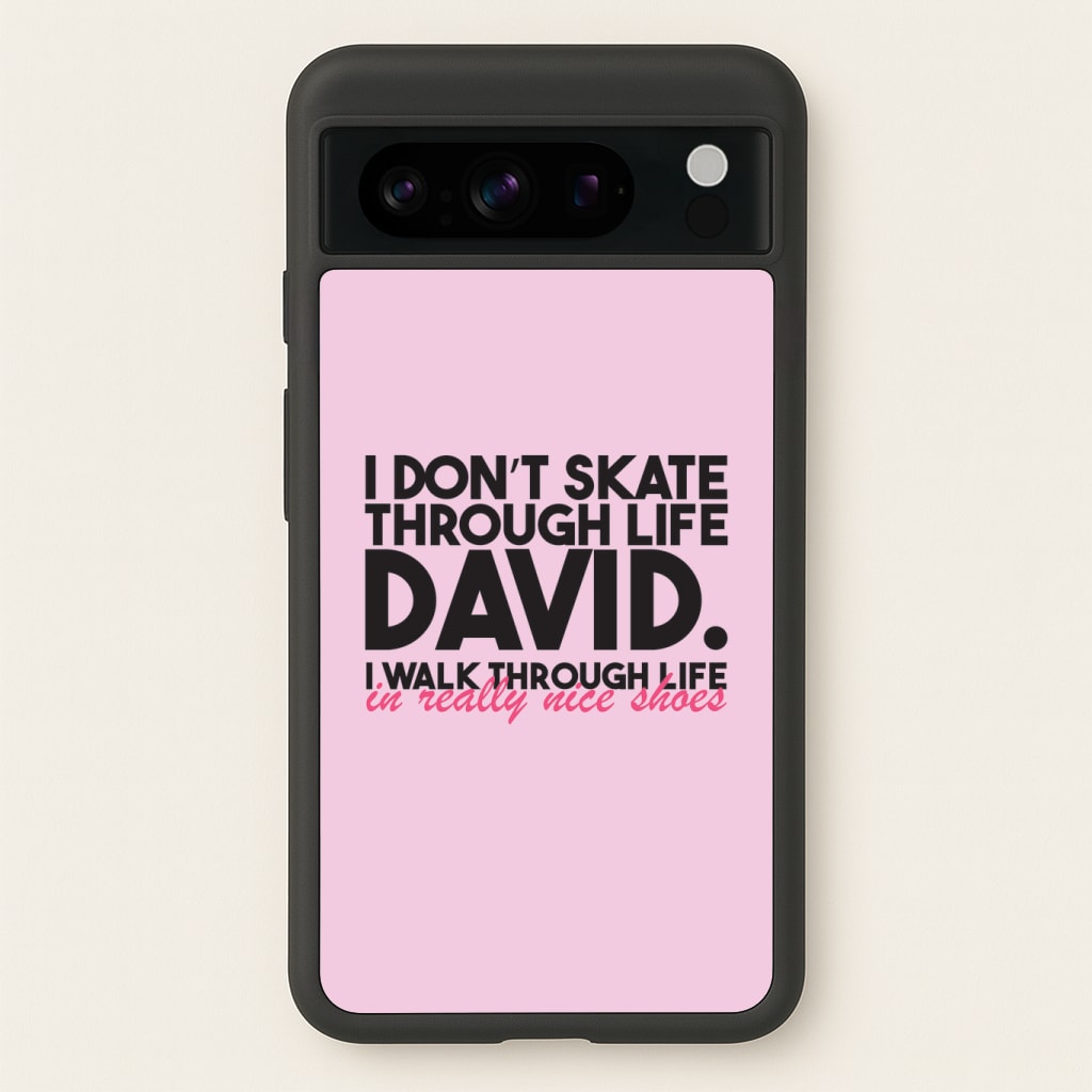 I Don't Skate Through Life David Phone Case