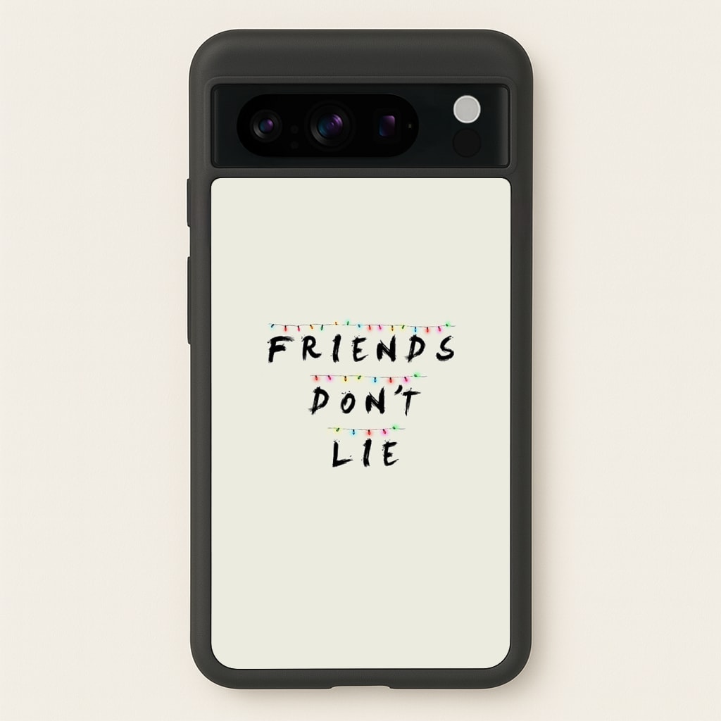 Friends Don't Lie Lights Phone Case