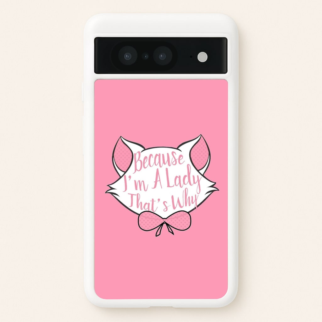 Because I'm A Lady That's Why Phone Case