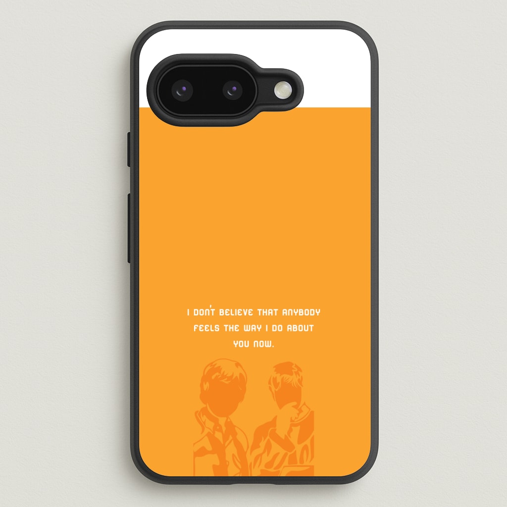 I Don't Believe That Anybody Phone Case