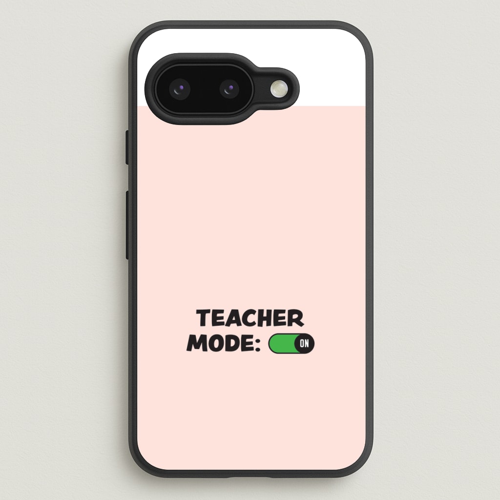Teacher Mode On Phone Case
