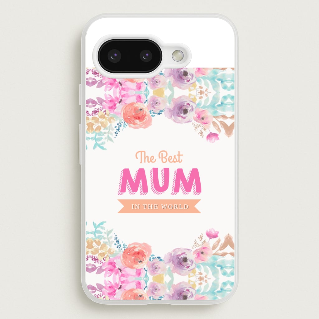 Best Mum In The World Phone Case