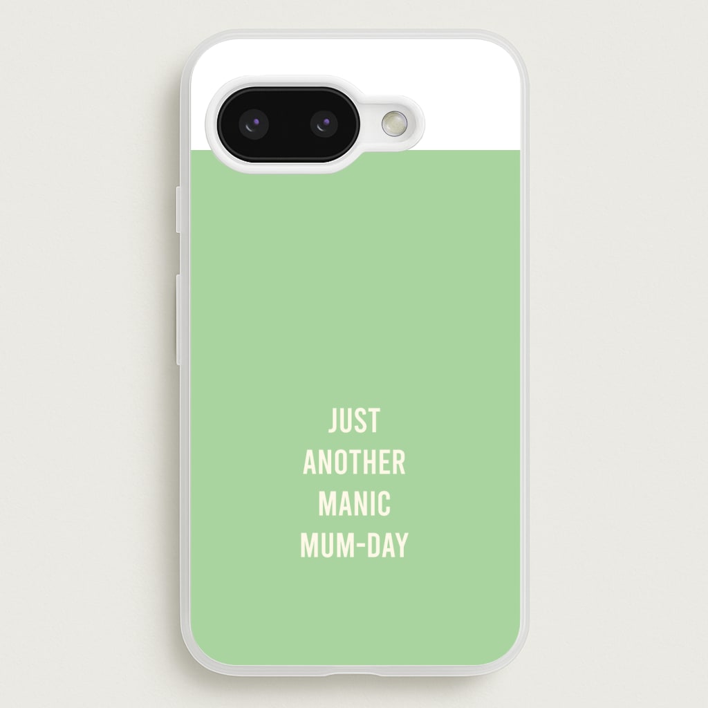 Just Another Manic Mumday Phone Case