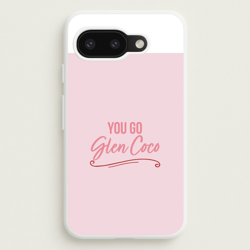You Go Glen Coco Phone Case