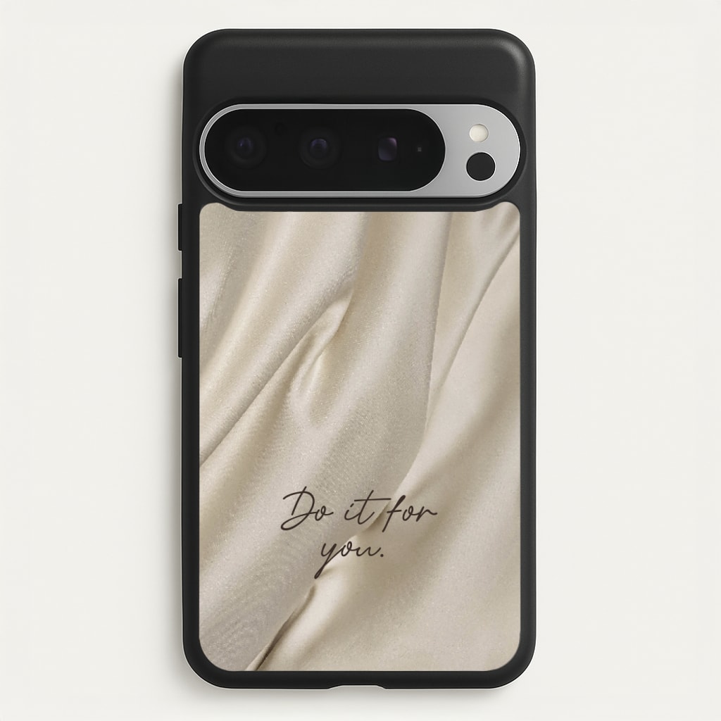 Do It For You Silk Phone Case