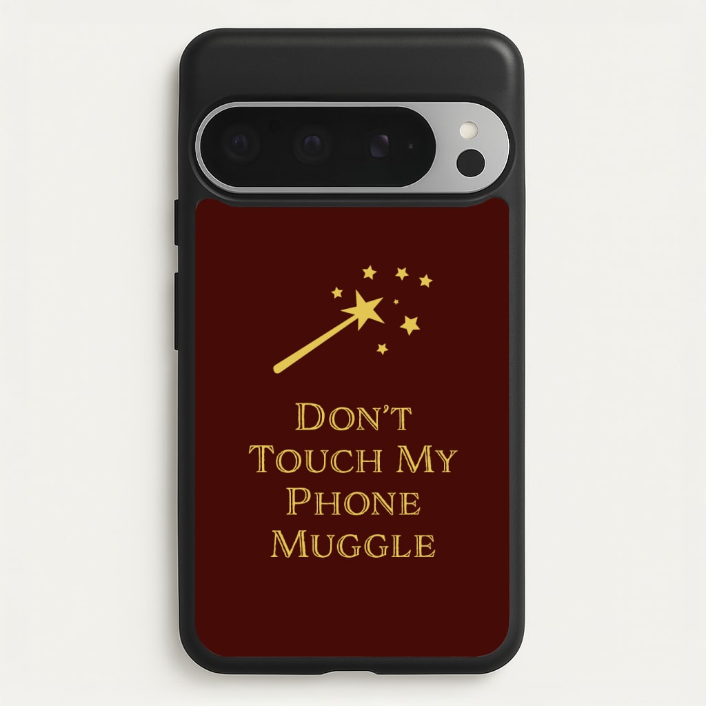 Don't Touch Muggle - Harry Potter Phone Case