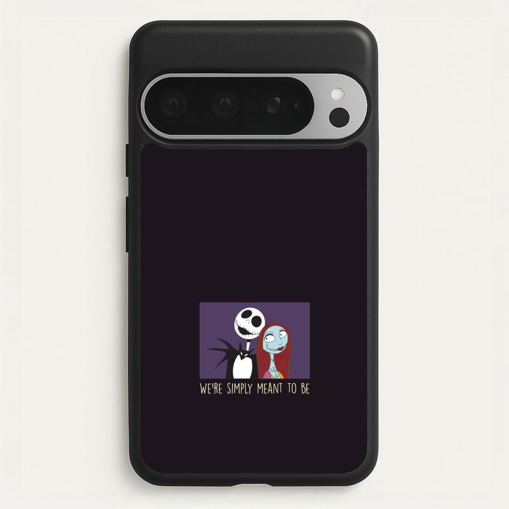 We're Simply Meant To Be Phone Case