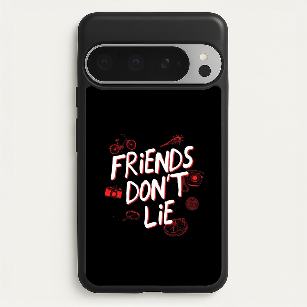 Friends Don't Lie Phone Case