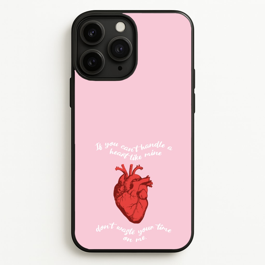 Don't Waste Your Time On Me Phone Case