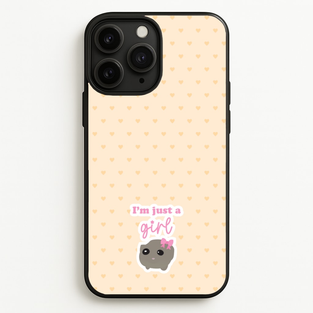 I'm Just A Girl Phone Case