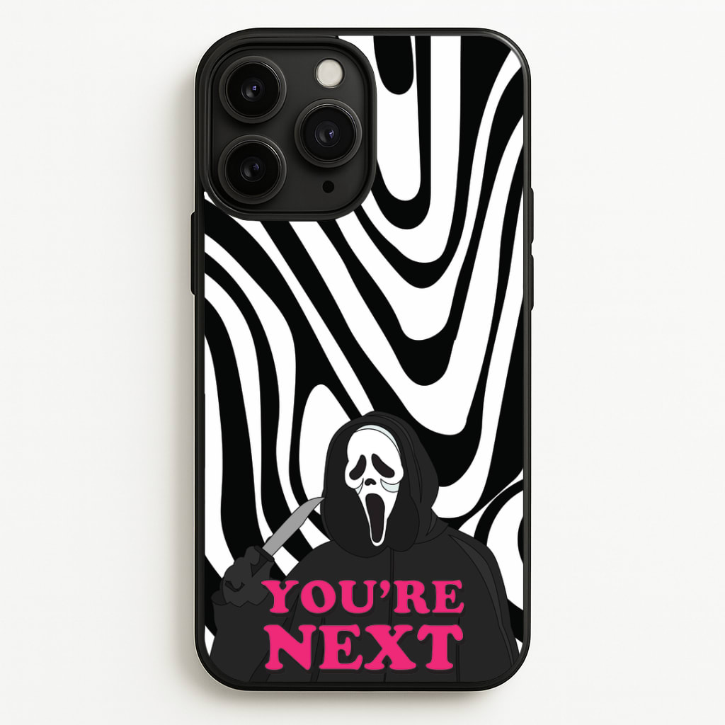 You're Next Phone Case