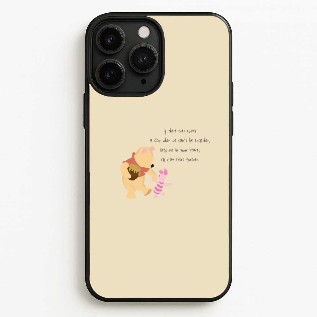 I'll Stay There Forever - Winnie Phone Case