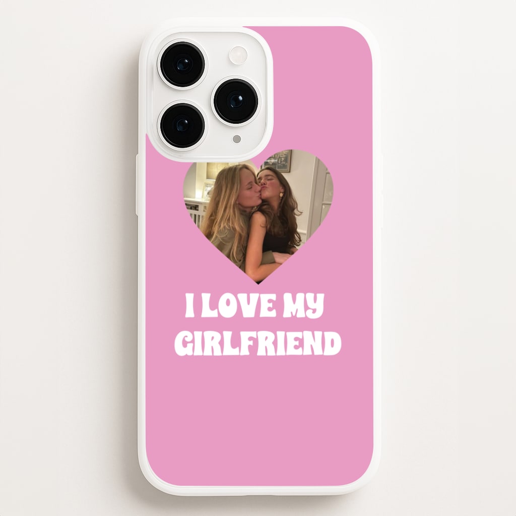 I Love My Girlfriend - Personalised Couples Phone Case