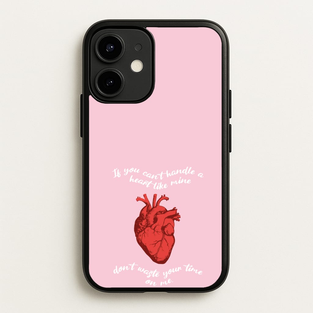Don't Waste Your Time On Me Phone Case