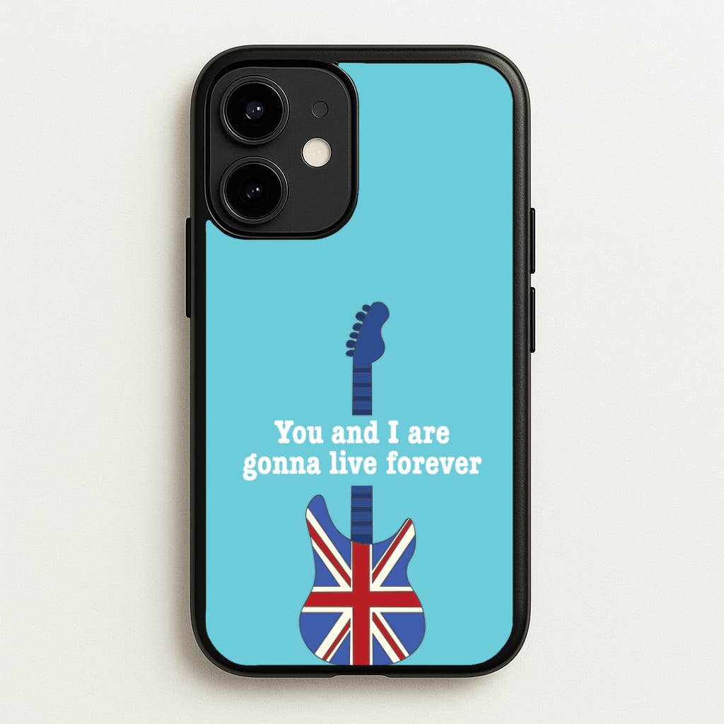 You And I Are Gonna Live Forever Phone Case
