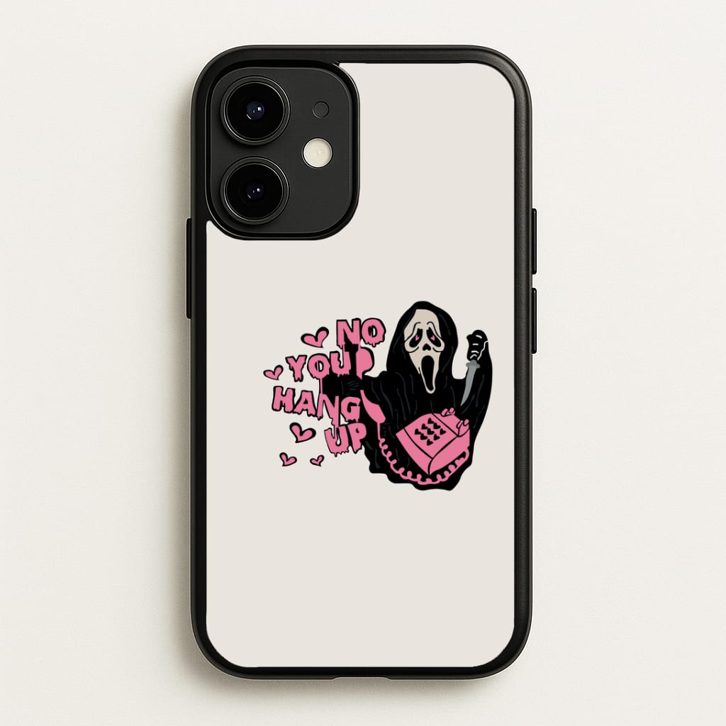 No You Hang Up - Halloween Phone Case