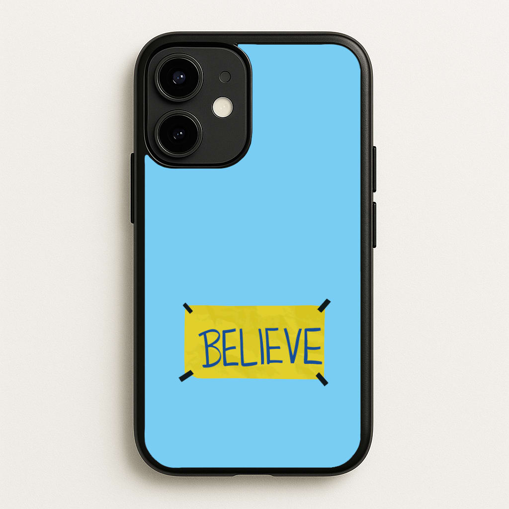 Believe Phone Case
