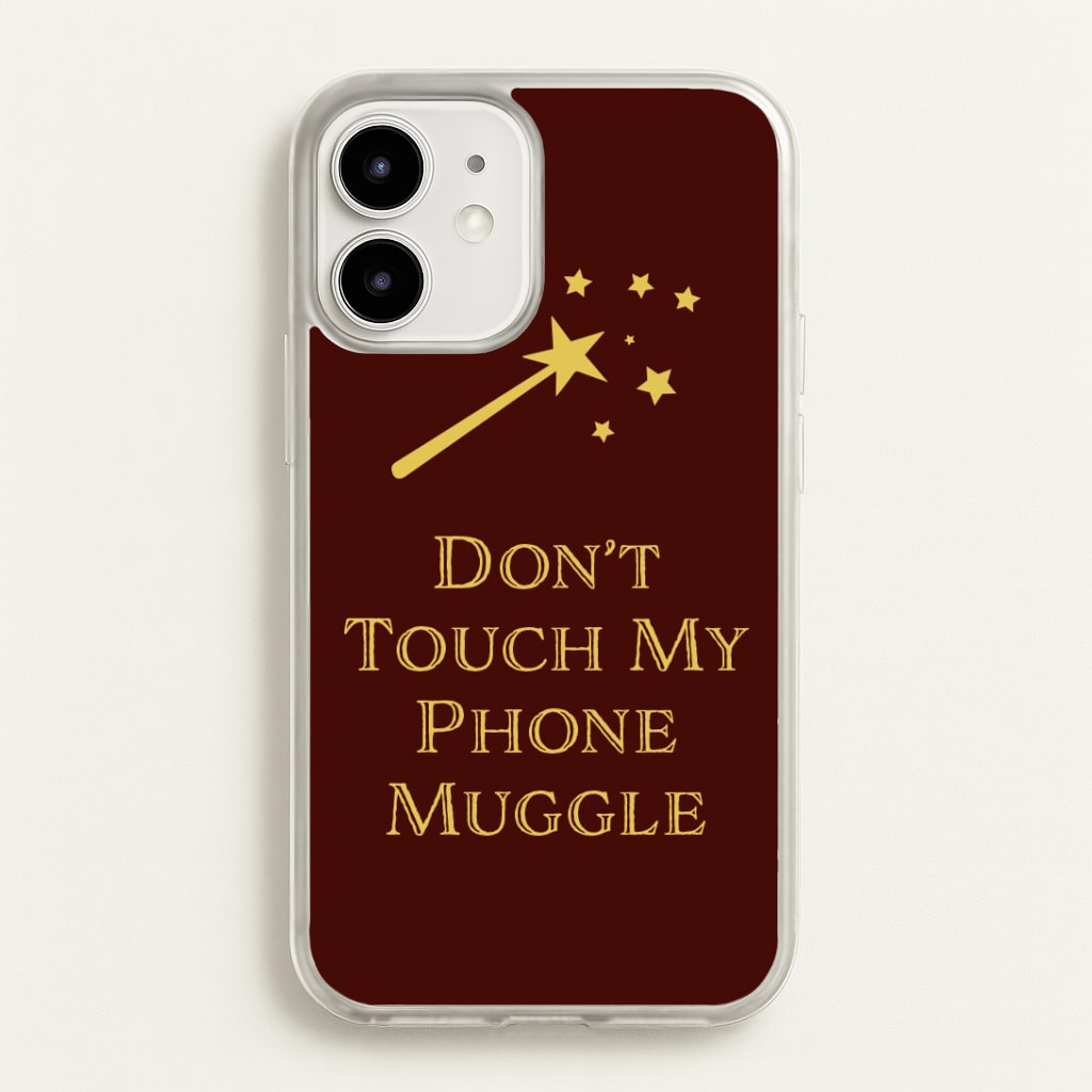 Don't Touch Muggle - Harry Potter Phone Case