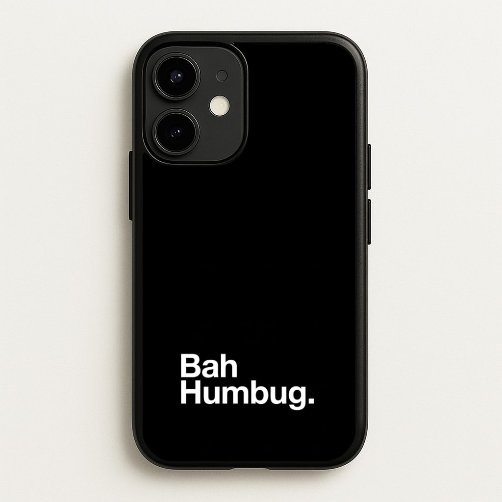 Bah Humbug Phone Case