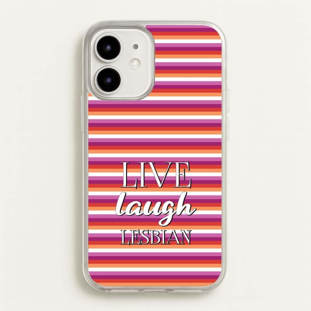Live Laugh Lesbian - Pride Phone Case
