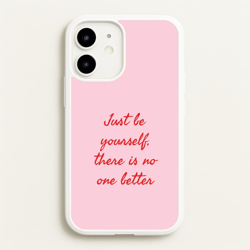 Just Be Yourself Phone Case